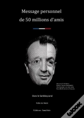 +; Osez Le Sarkbayland ; Message Personnel De 50 Millions D'Amis