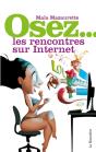 Osez; Les Rencontres Sur Internet - Preview
