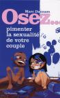 Osez; Pimenter La Sexualite De Votre Couple - Preview