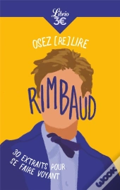 Osez (Re)Lire Rimbaud
