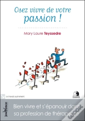 Osez Vivre De Votre Passion !