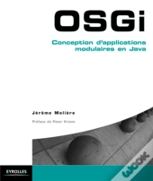 Osgi - Conception D'Applications Modulaires En Java