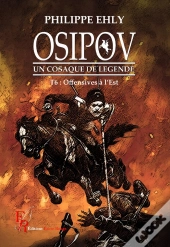 Osipov, Un Cosaque De Légende Tome 6 : Offensive À L'Est
