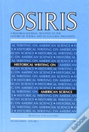 Capa do artigo Osiris, Volume 1 - Historical Writing On American Science