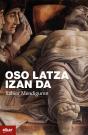 Oso Latza Izan Da - Preview