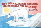 Capa do artigo Oso Polar, ¿Sabes Por Qué Se Deshiela Tu Mundo?