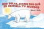 Oso Polar, ¿Sabes Por Qué Se Deshiela Tu Mundo? - Preview