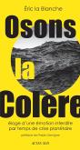 Osons La Colère : Éloge D'Une Émotion Interdire Par Temps De Crise Planétaire - Preview