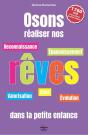Osons Réaliser Nos Rêves Dans La Petite Enfance - Preview