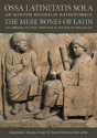 Ossa Latinitatis Sola Ad Mentem Reginaldi Rationemque - Preview