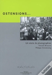 Ostensions ; Un Siècle De Photographies