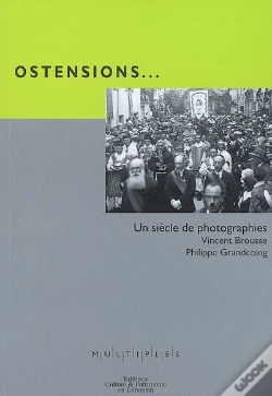 Capa do artigo Ostensions ; Un Siècle De Photographies