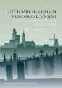 Osteoarchaeology In Historical Context - Preview