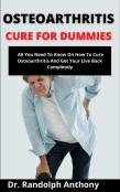 Osteoarthritis Cure For Dummies