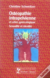 Capa do artigo Osteopathie Intrapelvienne Et Arbre Gynecologique ; Sexualite Et Identite