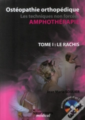 Ostéopathie Orthopédique Tome 1 ; Le Rachis