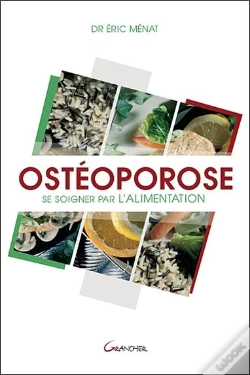 Capa do artigo Ostéoporose ; Se Soigner Par L'Alimentation