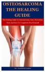 Osteosarcoma The Healing Guide - Preview