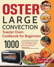 Capa do artigo Oster Large Convection Toaster Oven Cookbook For Beginners