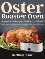 Oster Roaster Oven Cookbook For Beginners - Preview