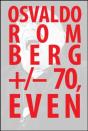 Osvaldo Romberg +/- 70, Even - Preview