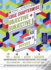 Oswal-Gurukul Physics Chapterwise Objective + Subjective For Cbse Class 12 Term 2 Exam