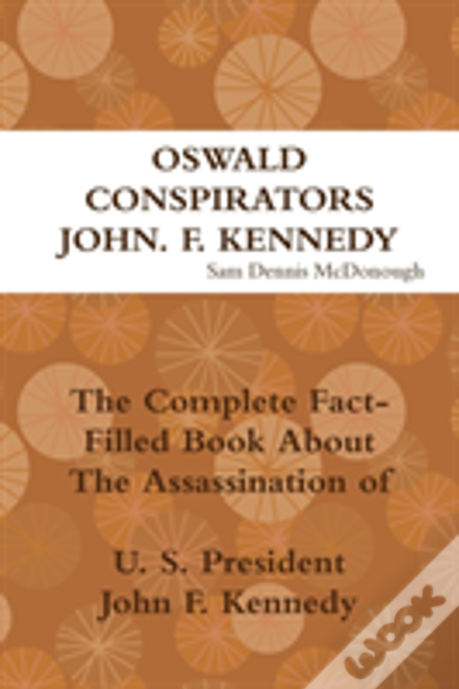 Oswald, Conspirators And Jfk