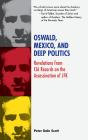 Oswald, Mexico, And Deep Politics - Preview