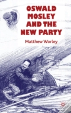 Capa do artigo Oswald Mosley & The New Party