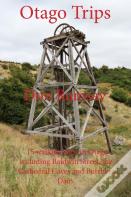 Otago Trips