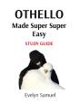 Othello Made Super Super Easy - Preview