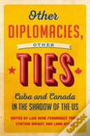Other Diplomacies, Other Ties