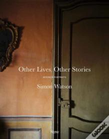 Other Lives, Other Stories: Interior Portraits