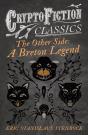Other Side: A Breton Legend (Cryptofiction Classics - Weird Tales Of Strange Creatures) - Preview