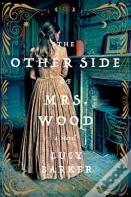 Other Side Of Mrs. Wood, The