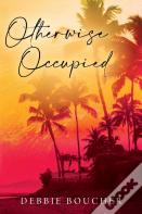 Otherwise Occupied