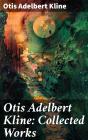 Otis Adelbert Kline: Collected Works - Preview