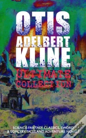 Capa do artigo Otis Adelbert Kline Ultimate Collection: Science-Fantasy Classics, Sword & Sorcery Tales