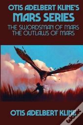 Otis Adelbert Kline'S Mars Series