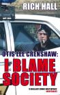 Otis Lee Crenshaw: I Blame Society - Preview