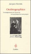 Otobiographies : L'Enseignement De Nietzsche Et La Politique Du Nom Propre