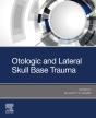 Otologic And Lateral Skull Base Trauma - E-Book - Preview