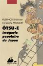 Ôtsu-E ; Imagerie Populaire Du Japon - Preview