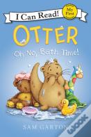 Otter: Oh No, Bath Time!