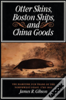 Otter Skins, Boston Ships, And China Goods