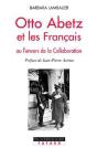 Otto Abetz Et Les Francais ; 1930-1958 - Preview