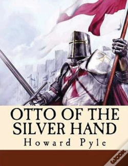 Capa do artigo Otto Of The Silver Hand (Annotated)