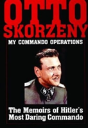 Otto Skorzeny: My Commando Operations - Preview