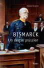 Otto Von Bismark Et La Prusse Un Seul Destin - Preview