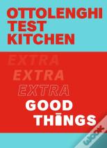 Ottolenghi Test Kitchen: Extra Good Things